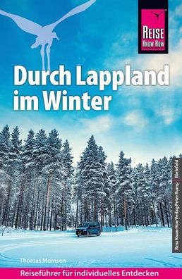 Reise Know-How Reisef?hrer Durch Lappland im Winter, Thomas Momsen