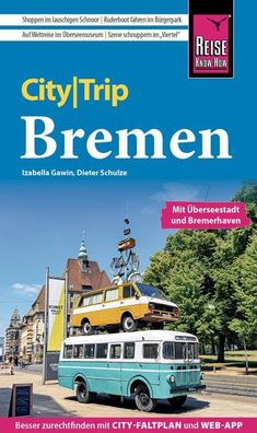 Reise Know-How CityTrip Bremen mit ?berseestadt und Bremerhaven, Izabella G ...