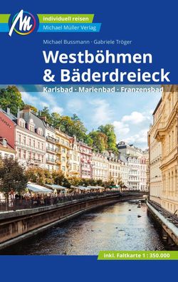 Westb?hmen & B?derdreieck Reisef?hrer Michael M?ller Verlag, Michael Bussma ...