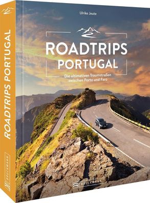 Roadtrips Portugal, Ulrike Jeute