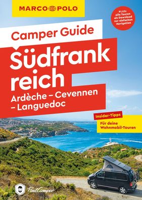 MARCO POLO Camper Guide S?dfrankreich: Ard?che, Cevennen & Languedoc, Carin ...