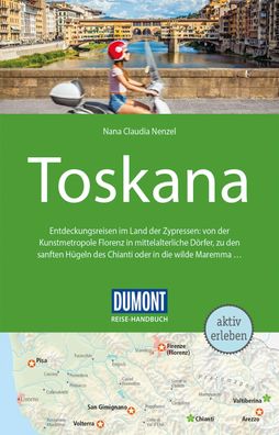 DuMont Reise-Handbuch Reisef?hrer Toskana, Nana Claudia Nenzel