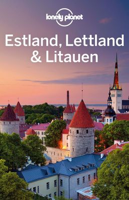 LONELY PLANET Reisef?hrer Estland, Lettland & Litauen, Anna Kaminski