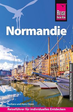 Reise Know-How Reisef?hrer Normandie, Hans Otzen
