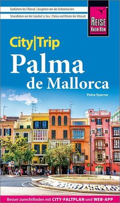 Reise Know-How CityTrip Palma de Mallorca, Petra Sparrer