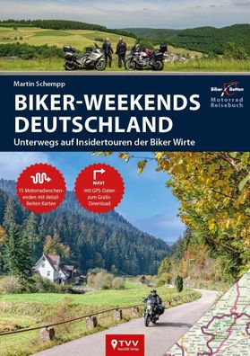 Motorrad Reisef?hrer Biker Weekends Deutschland, Martin Schempp