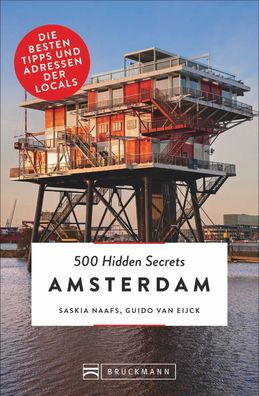 500 Hidden Secrets Amsterdam. Ein Reisef?hrer mit Stand 2018. Ein Insider v ...