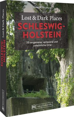 Lost & Dark Places Schleswig-Holstein, Dietrich von Horn