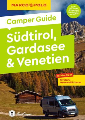 MARCO POLO Camper Guide S?dtirol, Gardasee & Venetien, Elisabeth Schnurrer
