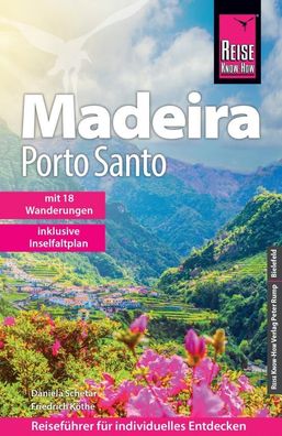 Reise Know-How Reisef?hrer Madeira und Porto Santo mit 18 Wanderungen, Dani ...