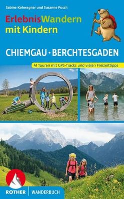 ErlebnisWandern mit Kindern Chiemgau - Berchtesgaden, Sabine Kohwagner