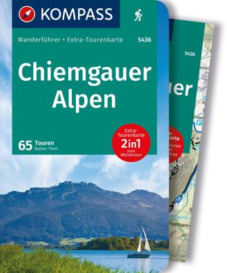 Kompass Wanderf?hrer Chiemgauer Alpen, 65 Touren mit Extra-Tourenkarte, Wal ...
