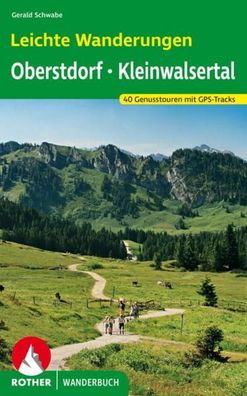 Leichte Wanderungen Oberstdorf - Kleinwalsertal, Gerald Schwabe