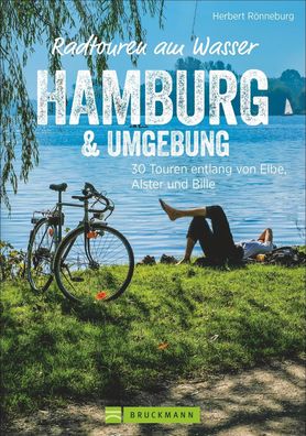 Radtouren am Wasser Hamburg & Umgebung, Herbert R?nneburg