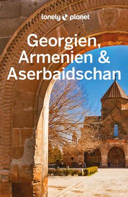 LONELY PLANET Reisef?hrer Georgien, Armenien & Aserbaidschan, Tom Masters