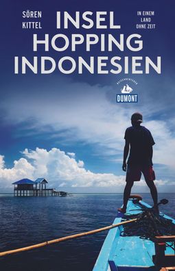 Inselhopping Indonesien (DuMont Reiseabenteuer), S?ren Kittel