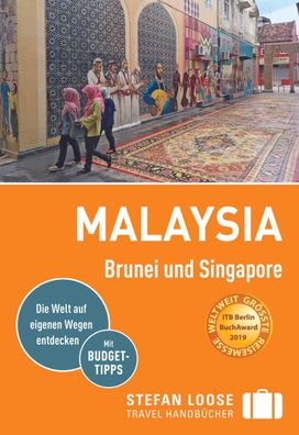 Stefan Loose Reisef?hrer Malaysia, Brunei und Singapore, Renate Loose