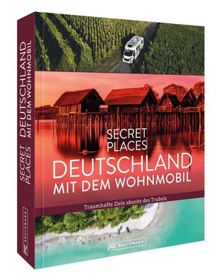 Secret Places Deutschland mit dem Wohnmobil, Jochen M?ssig