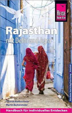 Reise Know-How Reisef?hrer Rajasthan mit Delhi und Agra, Thomas Barkemeier