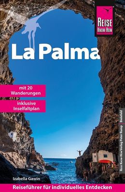Reise Know-How Reisef?hrer La Palma mit 20 Wanderungen und Karte zum Heraus ...