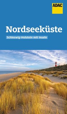 ADAC Reisef?hrer Nordseek?ste Schleswig-Holstein mit Inseln, Andrea Lammert