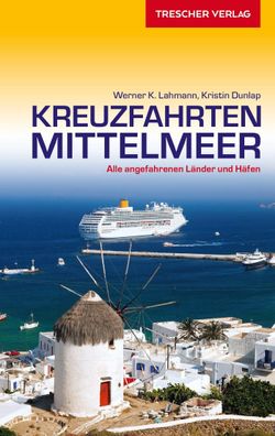 Reisef?hrer Kreuzfahrten Mittelmeer, Werner K. Lahmann