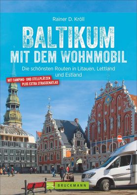 Baltikum mit dem Wohnmobil, Rainer D. Kr?ll