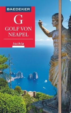 Baedeker Reisef?hrer Golf von Neapel, Ischia, Capri, Peter Amann