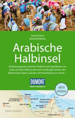 DuMont Reise-Handbuch Reisef?hrer Arabische Halbinsel, Gerhard Heck