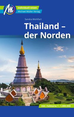 Thailand - der Norden Reisef?hrer Michael M?ller Verlag, Sandra Wohlfart