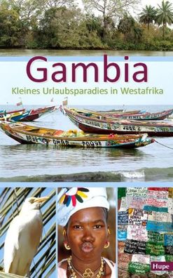 Gambia - Kleines Urlaubsparadies in Westafrika, Ilona Hupe