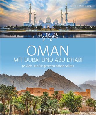 Highlights Oman mit Dubai und Abu Dhabi, Zeno von Braitenberg