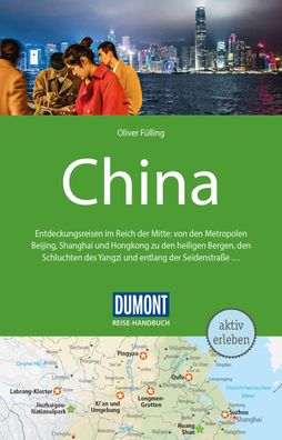 DuMont Reise-Handbuch Reisef?hrer China, Oliver F?lling