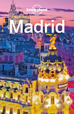 Lonely Planet Reisef?hrer Madrid, Anthony Ham
