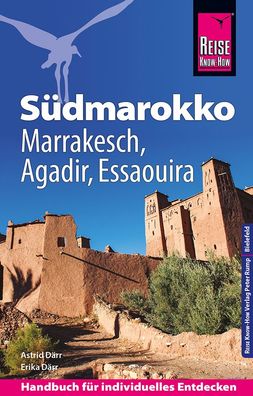 Reise Know-How Reisef?hrer S?dmarokko mit Marrakesch, Agadir und Essaouira, ...