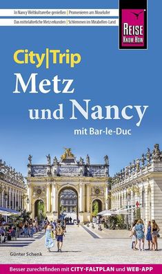 Reise Know-How CityTrip Metz und Nancy mit Bar-Le-Duc, G?nter Schenk