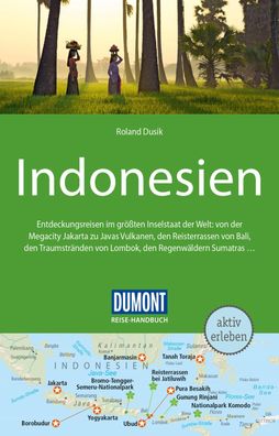 DuMont Reise-Handbuch Reisef?hrer Indonesien, Roland Dusik