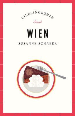 Wien - Lieblingsorte, Susanne Schaber