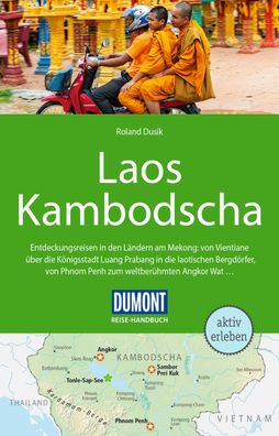 DuMont Reise-Handbuch Reisef?hrer Laos, Kambodscha, Roland Dusik