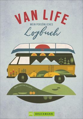 VAN LIFE - Mein pers?nliches Logbuch, Marie-Christine Hollerith