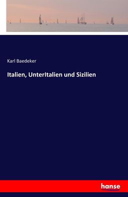 Italien, UnterItalien und Sizilien, Karl Baedeker