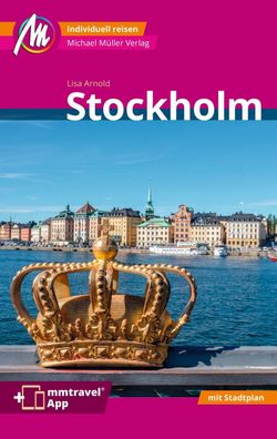 Stockholm MM-City Reisef?hrer Michael M?ller Verlag, Lisa Arnold