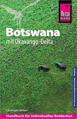 Reise Know-How Reisef?hrer Botswana mit Okavango-Delta, Christoph L?bbert