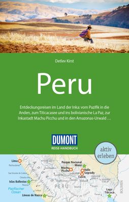 DuMont Reise-Handbuch Reisef?hrer Peru, Detlev Kirst