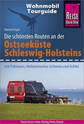 Reise Know-How Wohnmobil-Tourguide Ostseek?ste Schleswig-Holstein, Hartmut ...
