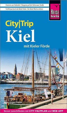 Reise Know-How CityTrip Kiel mit Kieler F?rde (mit Borowski-Krimi-Special), ...