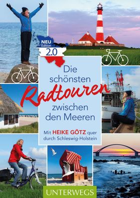 Die sch?nsten Radtouren zwischen den Meeren. Edition 2.0, Heike G?tz