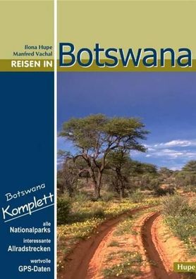 Reisen in Botswana, Ilona Hupe