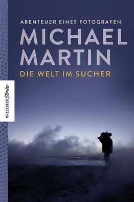 Die Welt im Sucher, Michael Martin