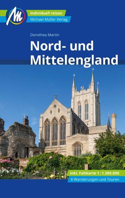 Nord- und Mittelengland Reisef?hrer Michael M?ller Verlag, Dorothea Martin